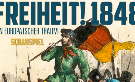 FREIHEIT! 1848 – Ein europäischer Traum geht weiter